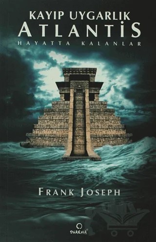 Kayıp Uygarlık Atlantis – Frank Joseph – Dharma Yayınları kitap kapağı