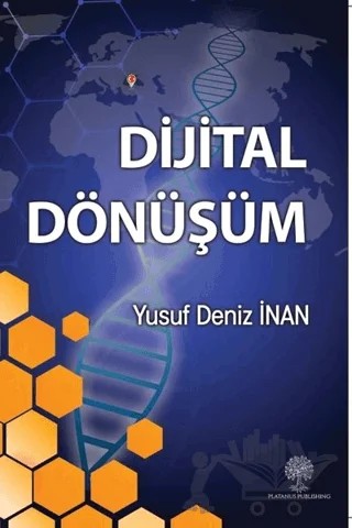 Dijital Dönüşüm – Yusuf Deniz İnan – Platanus Publishing kitap kapağı