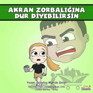 Akran Zorbalığına Dur Diyebilirsin - Güçlüklerle Baş Edebilirim Serisi 2. Kitap – Müride Gelici – Sinada Çocuk kitap kapağı
