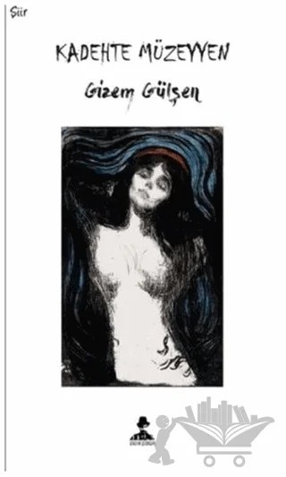 Kadehte Müzeyyen – Gizem Gülşen – İmgenin Çocukları Yayınevi kitap kapağı