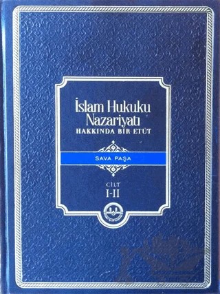 İslam Hukuku Nazariyatı Hakkında Bir Etüt ( Cilt 1-2 ) – Sava Paşa – Diyanet İşleri Başkanlığı kitap kapağı