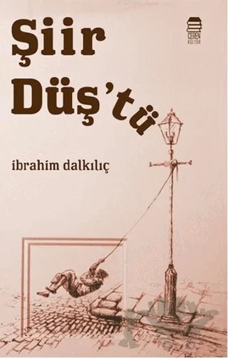 Şiir Düş'tü – İbrahim Dalkılıç – Ceren Kitap kitap kapağı