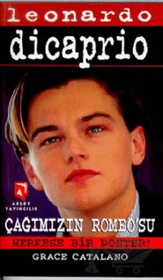 Leonardo Dicaprio Çağımızın Romeo’su – Grace Catalano – Aksoy Yayıncılık kitap kapağı