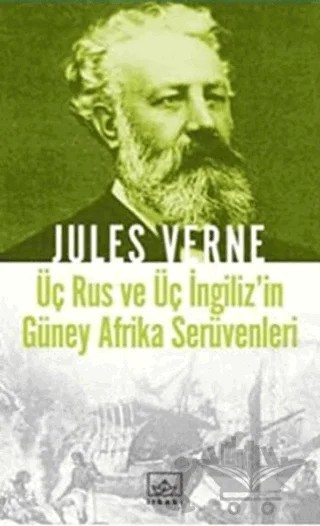Üç Rus ve Üç İngiliz’in Güney Afrika Serüvenleri – Jules Verne – İthaki Yayınları kitap kapağı
