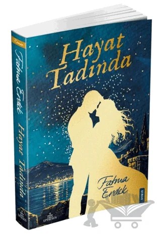 Hayat Tadında – Fatma Erdek – Ephesus Yayınları kitap kapağı