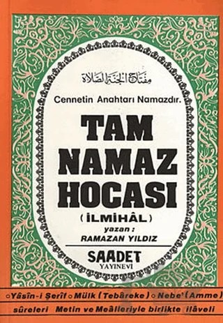 Tam Namaz Hocası (İlmihal) – Ramazan Yıldız – Saadet Yayınevi kitap kapağı