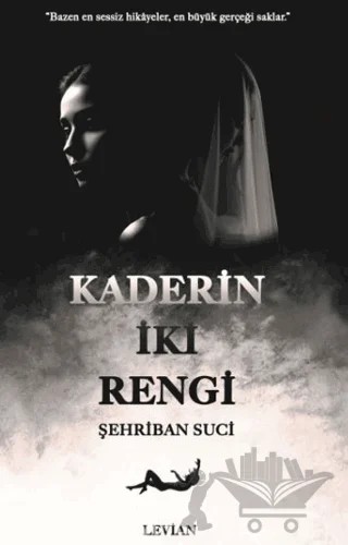 Kaderin İki Rengi – Şehriban Suci – Levian Yayınevi kitap kapağı