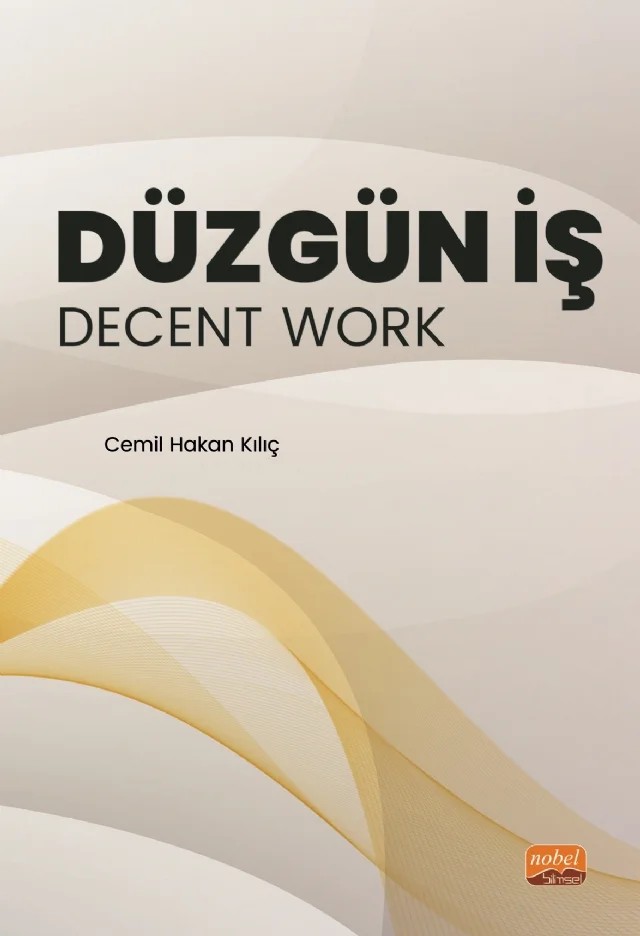 Düzgün İş / Decent Work – Cemil Hakan Kılıç – Nobel Bilimsel Eserler kitap kapağı