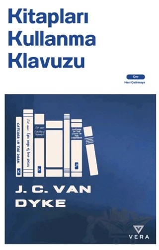 Kitapları Kullanma Kılavuzu – J. C. Van Dyke – Vera Kitap Yayınları kitap kapağı