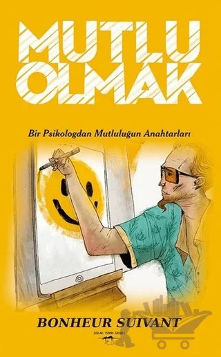 Mutlu Olmak – Bonheur Suivant – Sokak Kitapları Yayınları kitap kapağı