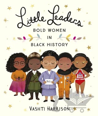 Little Leaders: Bold Women in Black History – Vashti Harrison – Puffin Books kitap kapağı