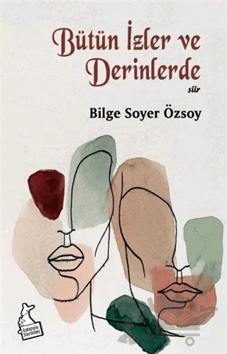 Bütün İzler ve Derinlerde – Bilge Soyer Özsoy – Kanguru Yayınları kitap kapağı