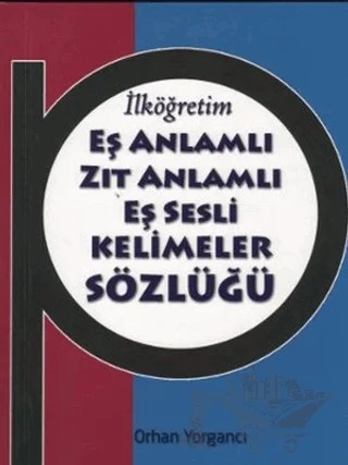 İlköğretim Eş Anlamlı Zıt Anlamlı Eş Sesli Kelimeler Sözlüğü – Derleme – Parıltı Yayınları kitap kapağı