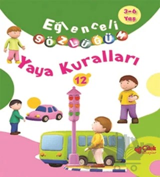 Eğlenceli Sözlüğüm - Yaya Kuralları – Kolektif – Çilek Kitaplar kitap kapağı
