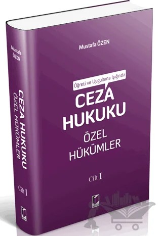 Ceza Hukuku Özel Hükümler Cilt I – Mustafa Özen – Adalet Yayınevi kitap kapağı