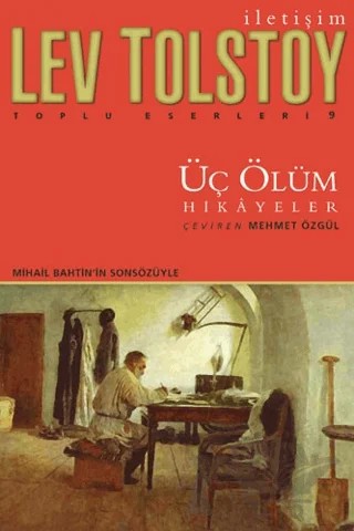 Üç Ölüm - Hikayeler – Lev Nikolayeviç Tolstoy – İletişim Yayınevi kitap kapağı