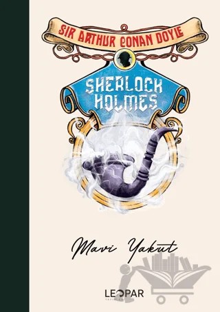 Sherlock Holmes Mavi Yakut – Sir Arthur Conan Doyle – Leopar Yayınları kitap kapağı