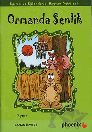 Ormanda Şenlik – Adnan Özveri – Phoenix Yayınevi kitap kapağı