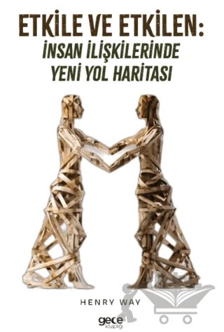 Etkile ve Etkilen – Henry Way – Gece Kitaplığı kitap kapağı