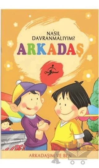 Nasıl Davranmalıyım? - Arkadaş – Kolektif – Çocuk Gezegeni kitap kapağı