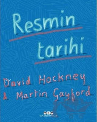 Resmin Tarihi – David Hockney, Martin Gayford – Yapı Kredi Yayınları kitap kapağı