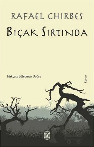 Bıçak Sırtında – Rafael Chirbes – Tekin Yayınevi kitap kapağı