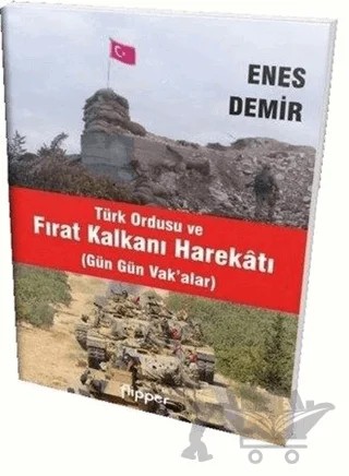 Türk Ordusu ve Fırat Kalkanı Harekatı – Enes Demir – Flipper Yayıncılık kitap kapağı