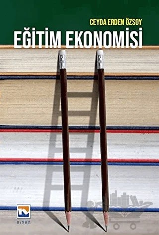 Eğitim Ekonomisi – Ceyda Erden Özsoy – Nisan Kitabevi kitap kapağı