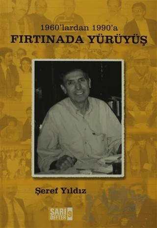 Sarı Defter: 9 Fırtınada Yürüyüş – Şeref Yıldız – Tüstav İktisadi İşletmesi kitap kapağı