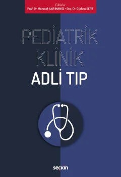 Pediatrik Klinik Adli Tıp – Mehmet Akif İnanıcı, Gürkan Sert – Seçkin Yayıncılık kitap kapağı