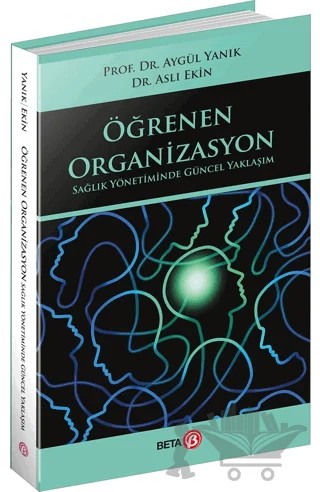 Öğrenen Organizasyon – Aslı Ekin, Aygül Yanık – Beta Yayınevi kitap kapağı