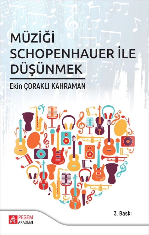 Müziği Schopenhauer ile Düşünmek – Ekin Çoraklı – Pegem Akademi Yayıncılık kitap kapağı