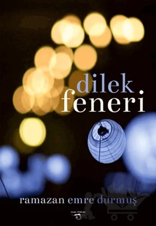 Dilek Feneri – Ramazan Emre Durmuş – Sokak Kitapları Yayınları kitap kapağı