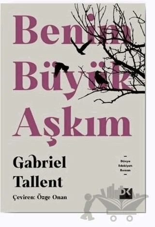 Benim Büyük Aşkım – Gabriel Tallent – Doğan Kitap kitap kapağı