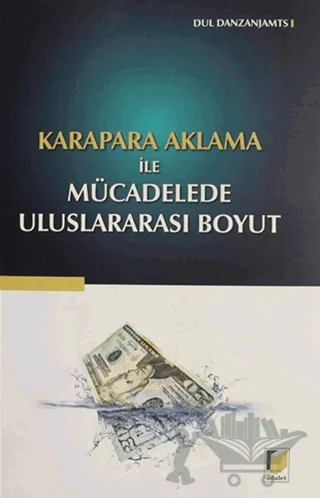 Karapara Aklama İle Mücadelede Uluslararası Boyut – Dul Danzanjamts – Adalet Yayınevi kitap kapağı