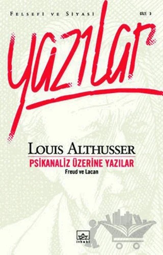 Psikanaliz Üzerine Yazılar Freud ve Lacan – Louis Althusser – İthaki Yayınları kitap kapağı