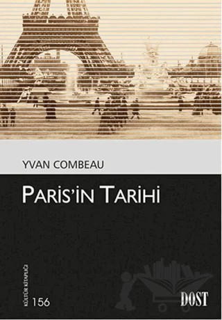 Paris’in Tarihi – Yvan Combeau – Dost Kitabevi Yayınları kitap kapağı