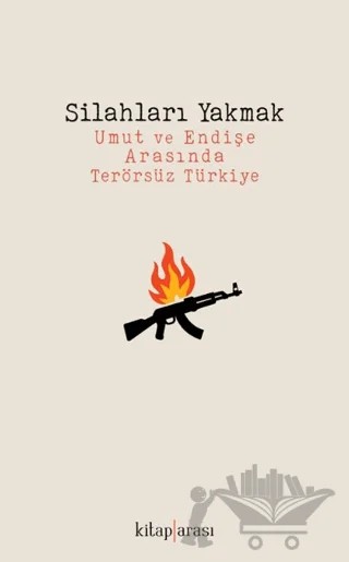 Silahları Yakmak – Kolektif – Kitap Arası kitap kapağı