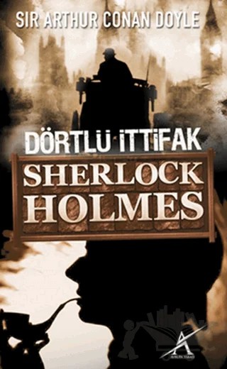 Dörtlü İttifak – Sir Arthur Conan Doyle – Avrupa Yakası Yayınları kitap kapağı