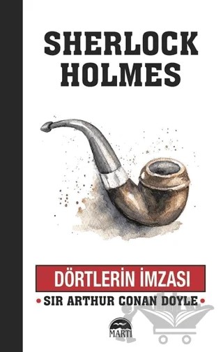 Dörtlerin İmzası - Sherlock Holmes – Sir Arthur Conan Doyle – Martı Yayınları kitap kapağı