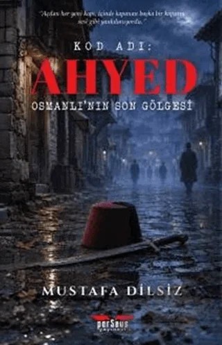 Kod Adı: Ahyed – Mustafa Dilsiz – Perseus kitap kapağı