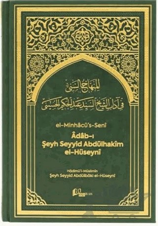 Âdâb-ı Şeyh Seyyid Abdülhakîm el-Hüseynî – Seyyid Abdülbaki El Hüseyni – Minhacüs Seni Yayınları kitap kapağı