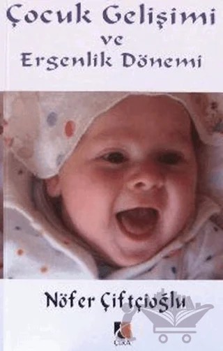 Çocuk Gelişimi ve Ergenlik Dönemi – Nöfer Çiftçioğlu – Çıra Yayınları kitap kapağı