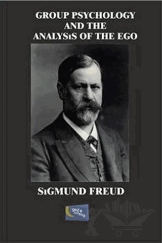 Group Psychology And The Analysis Of The Ego – Sigmund Freud – Gece Kitaplığı kitap kapağı