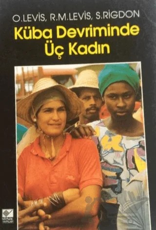 Küba Devriminde Üç Kadın – O. Lewis – Kaynak Yayınları kitap kapağı