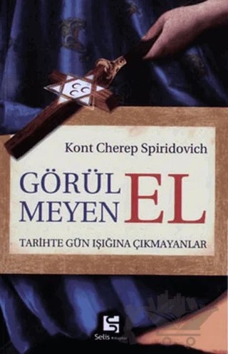 Görülmeyen El – Kont Cherep Spiridovich – Selis Kitaplar kitap kapağı