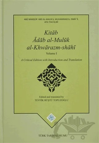 Kitab Adab Al-Muluk Al-Khwarazm-shahi (2 Cilt Takım) – Abu Mansur al-Tha'alibi – Türk Tarih Kurumu Yayınları kitap kapağı