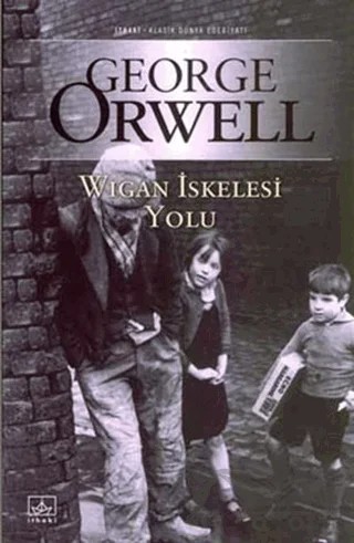 Wigan İskelesi Yolu – George Orwell – İthaki Yayınları kitap kapağı
