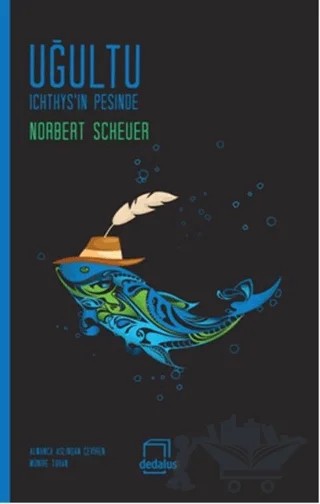 Uğultu Ichthys'in Peşinde – Norbert Scheuer – Dedalus Kitap kitap kapağı