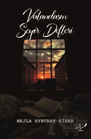 Vatandaşın Seyir Defteri – Nejla Aynuray Kibar – Dls Yayınları kitap kapağı